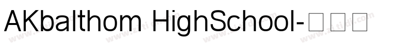 AKbalthom HighSchool字体转换